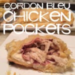 cordon bleu chicken pockets.