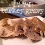 homemade turkey gravy on a plate.
