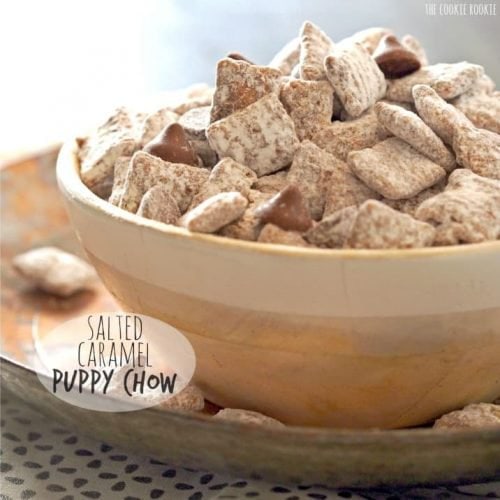 Salted Caramel Puppy Chow The Cookie Rookie