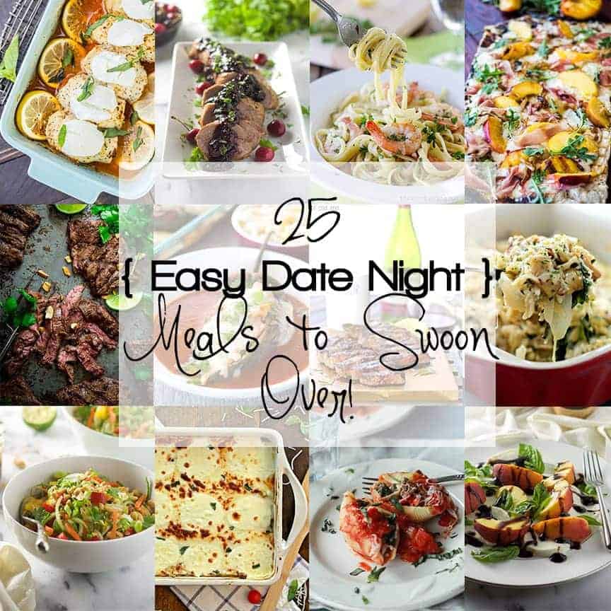 25 Easy Date Night Meals - The Cookie Rookie