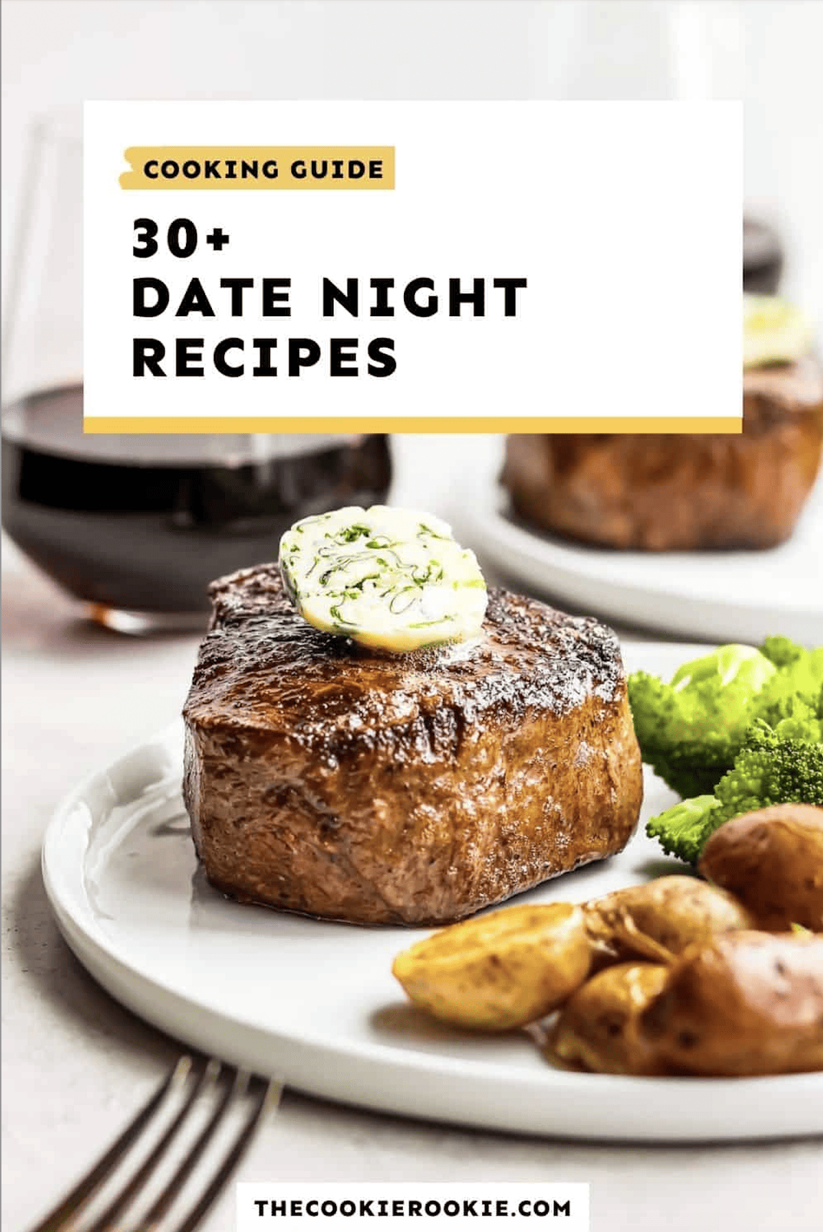 A plate of steak and broccoli with the title cooking guide 30 date night recipes.