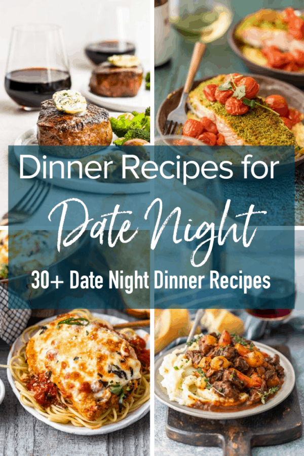 Dinner Recipes for Date Night: 30+ Date Night Dinner Recipes