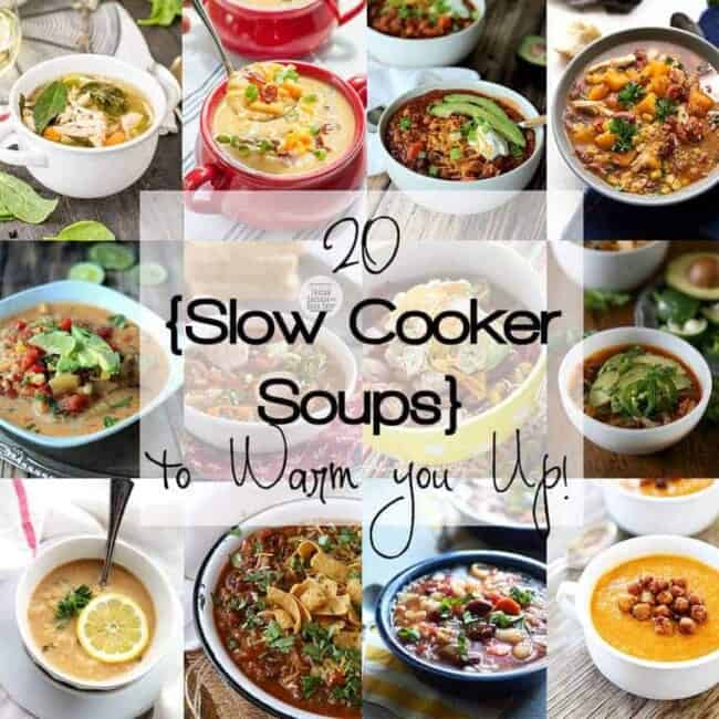 20 Slow Cooker Soups to Warm You Up!