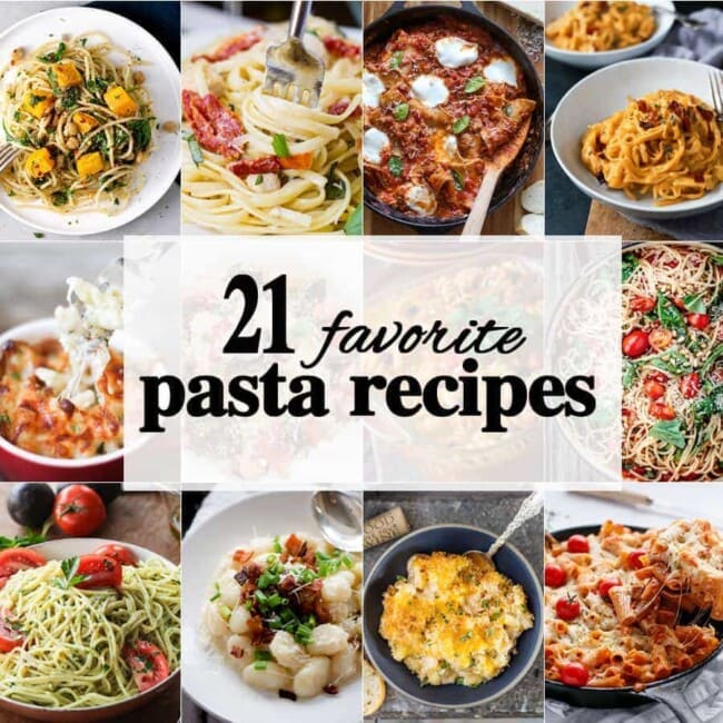 21 Favorite Pasta Recipes