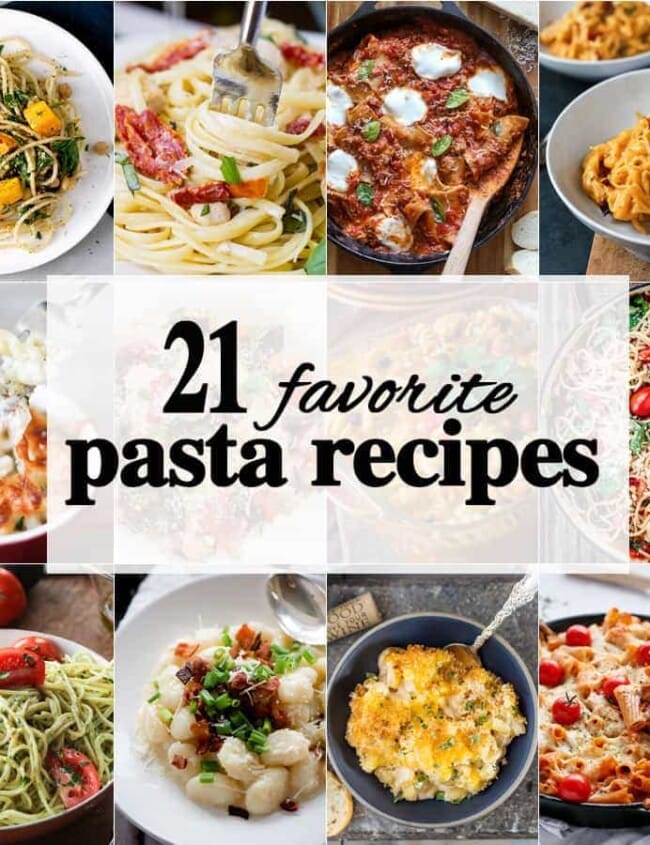 21 Favorite Pasta Recipes