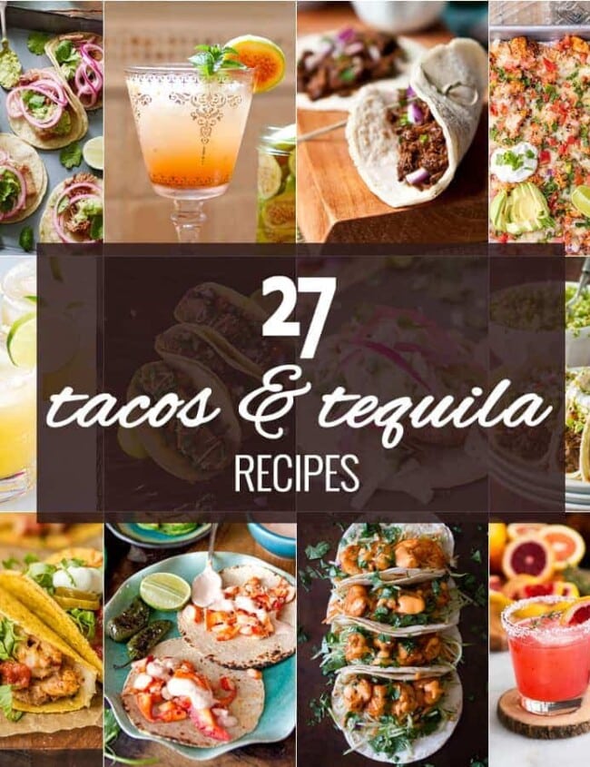 Tacos and Tequila...the BEST ROUNDUP EVER! Margaritas and Mexican food, a match made in heaven! Love all these flavors and can't get enough easy Mexican recipes!