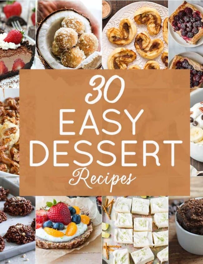 30 Easy Dessert Recipes