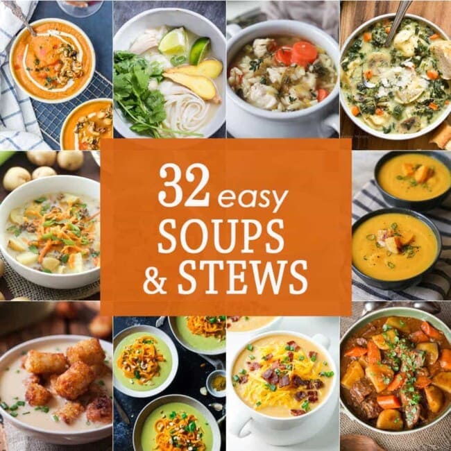 32 Easy Soups and Stews