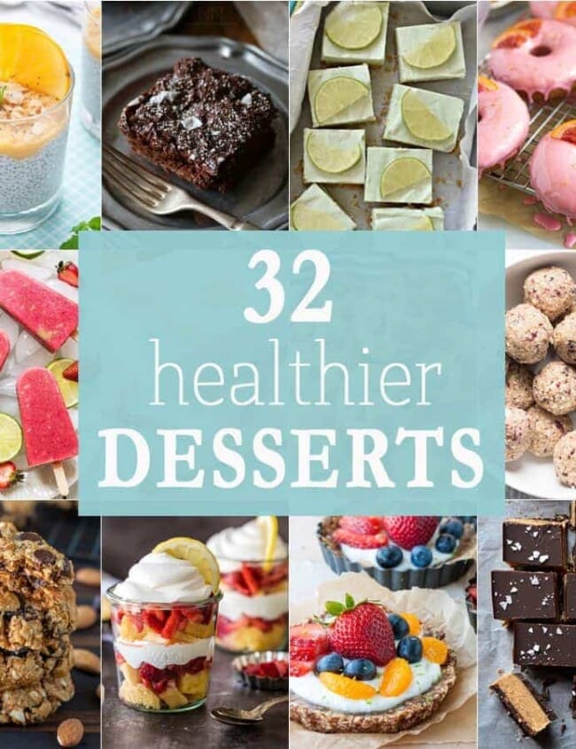 32 Healthier Desserts
