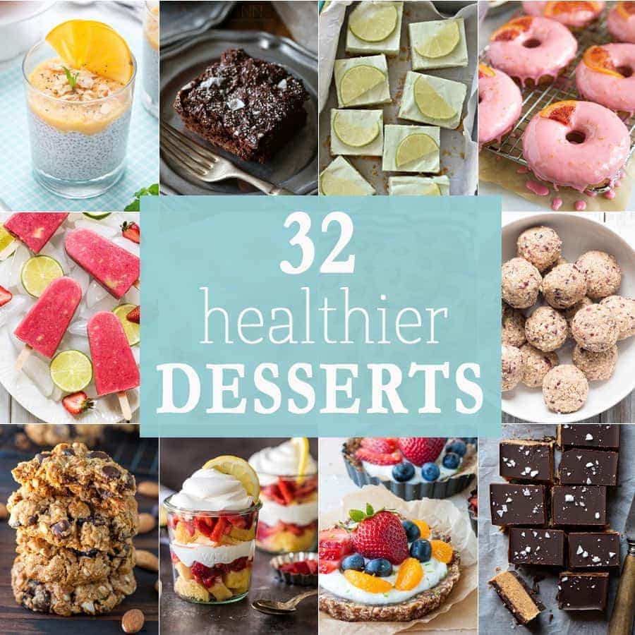 32 HEALTHIER DESSERTS for any occasion! All the sweet treat recipes you need with none of the guilt. Best skinny dessert recipes ever!