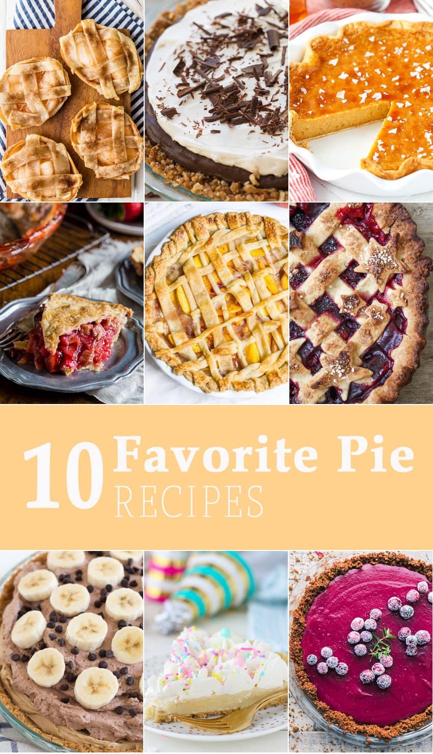 10 FAVORITE PIE RECIPES FOR PI DAY! 10 fun and easy pie recipes perfect for year round, but especially the best holiday ever, Pi Day!