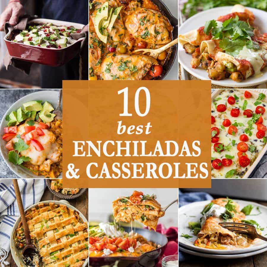10 best enchiladas and casseroles