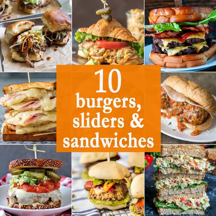 10 Burgers, Sliders, and Sandwiches - The Cookie Rookie®