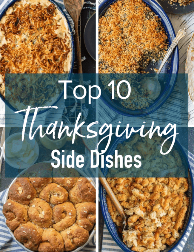 photo collage with text overlay: Top 10 Thanksgiving Sides