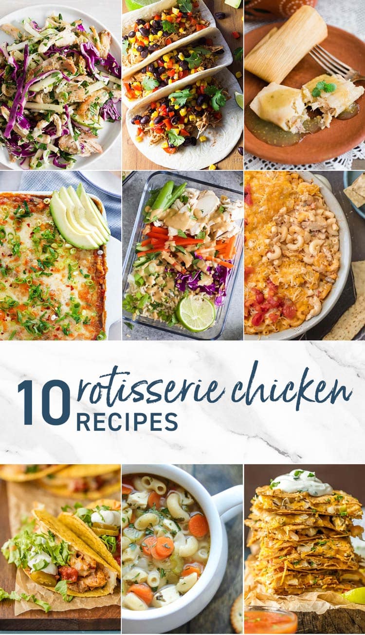 10 Recipes Using Rotisserie Chicken