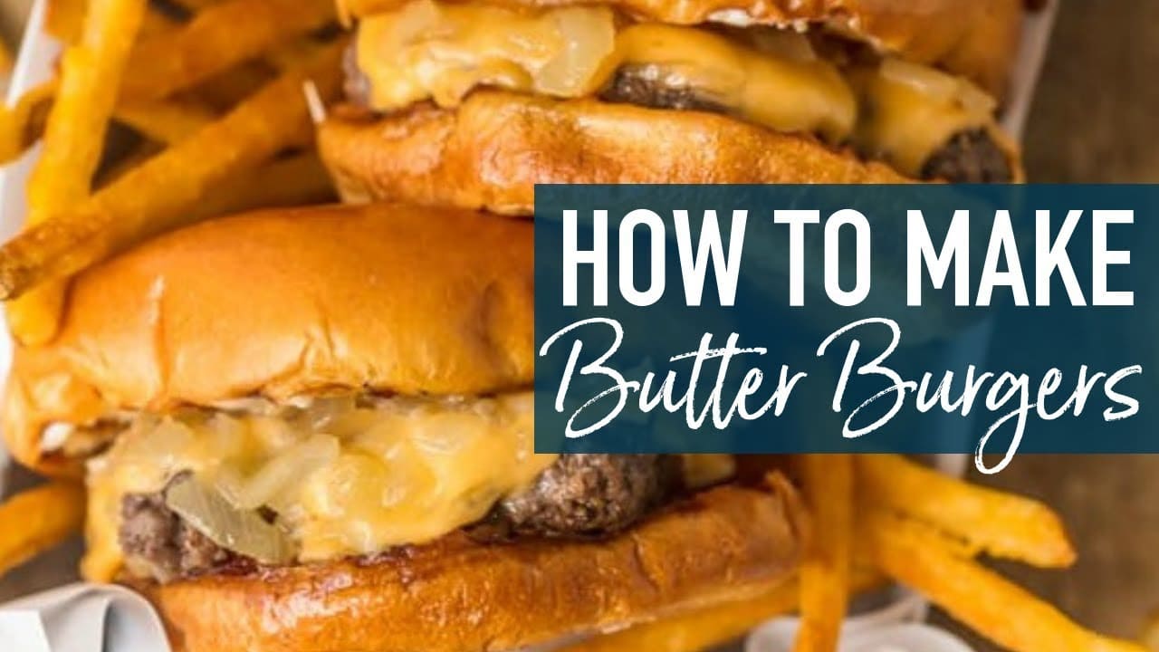 Butter Burger Recipe (Wisconsin Butter Burgers) VIDEO!!!