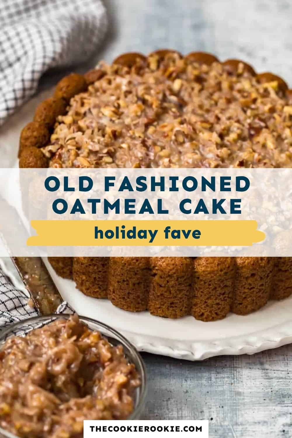 Old Fashioned Oatmeal Cake pin image