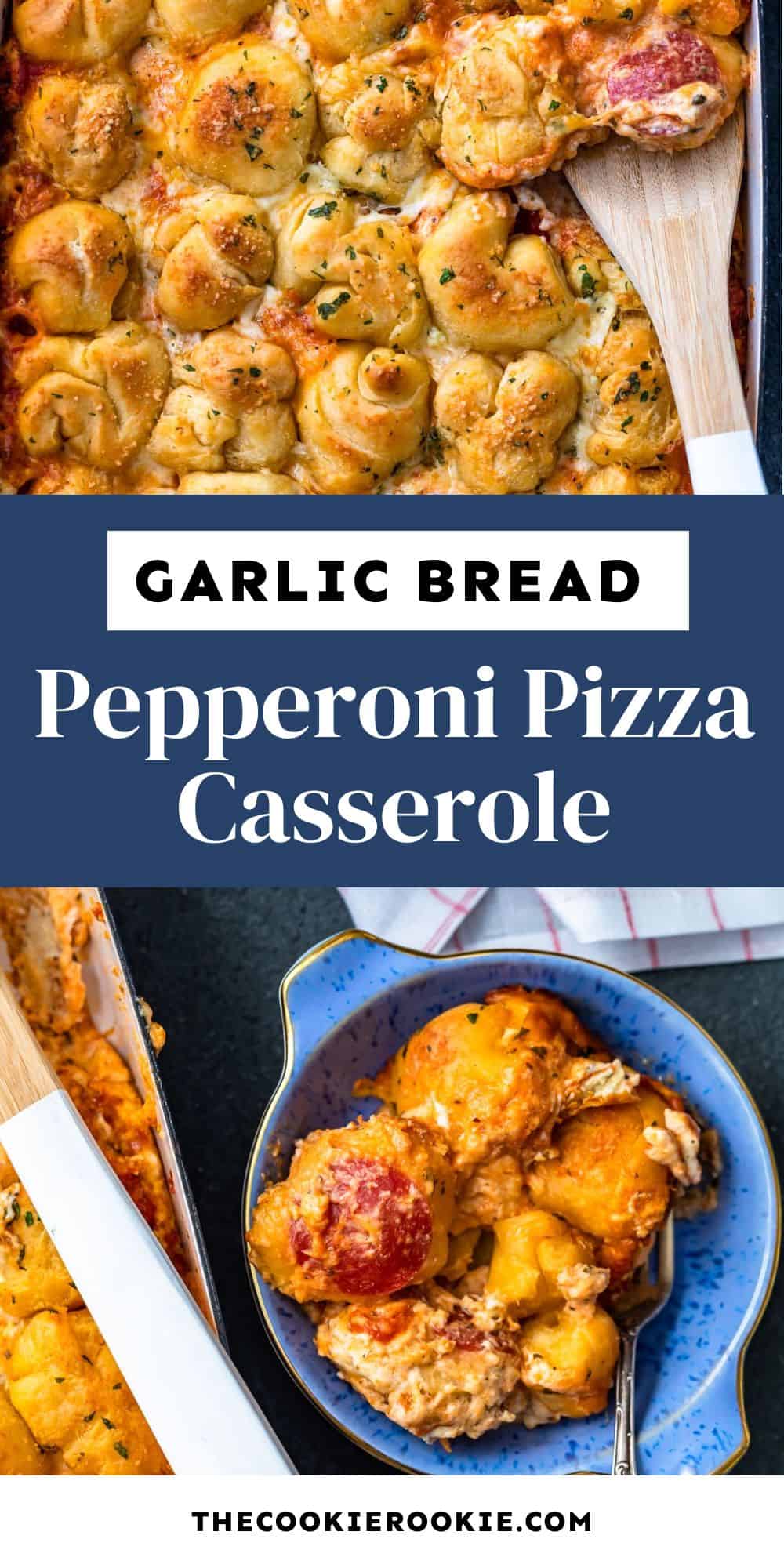 Garlic Bread Pepperoni Pizza Casserole pin image