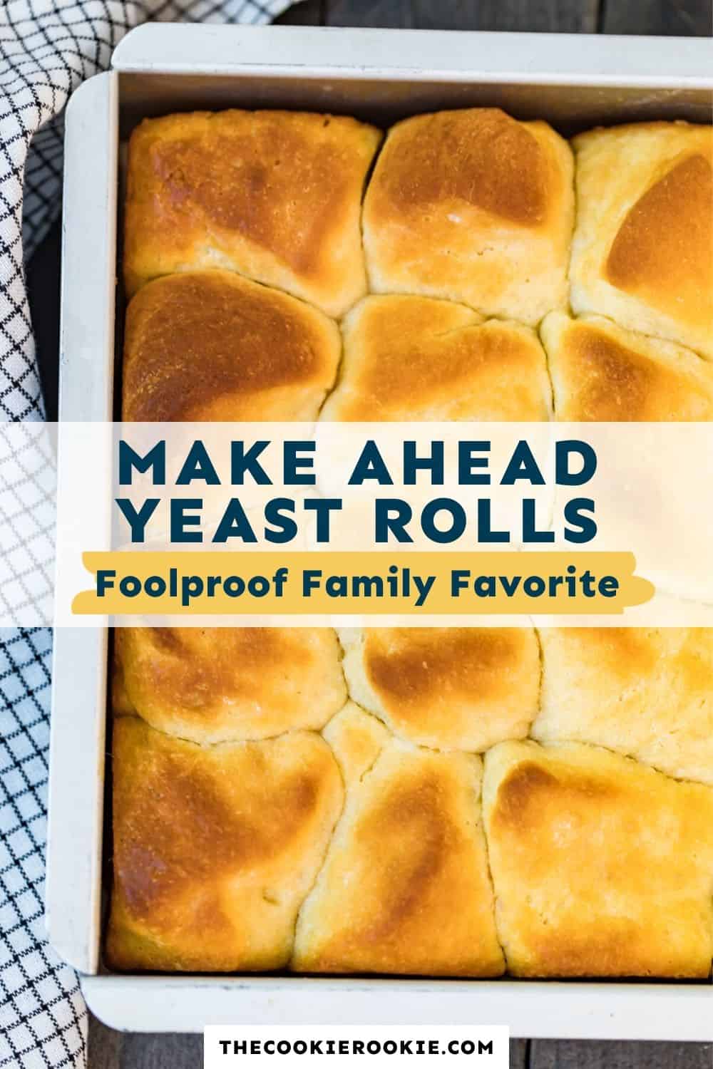 Make Ahead Yeast Rolls Recipe The Cookie Rookie®