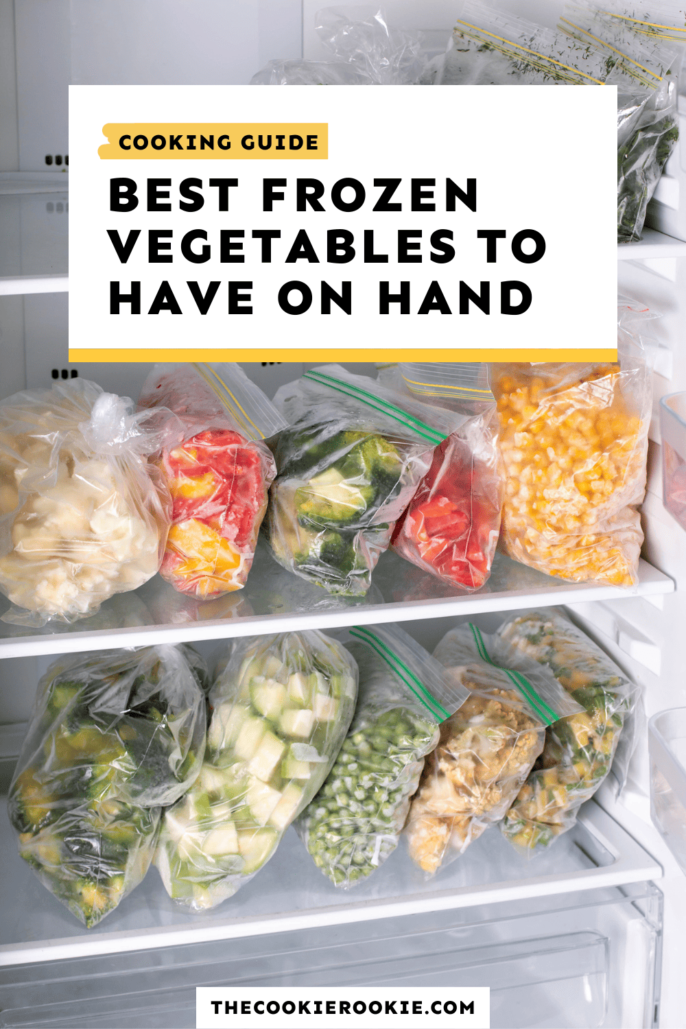 bags of frozen vegetables in a freezer, with text overlayed that reads: best frozen vegetables to have on hand.