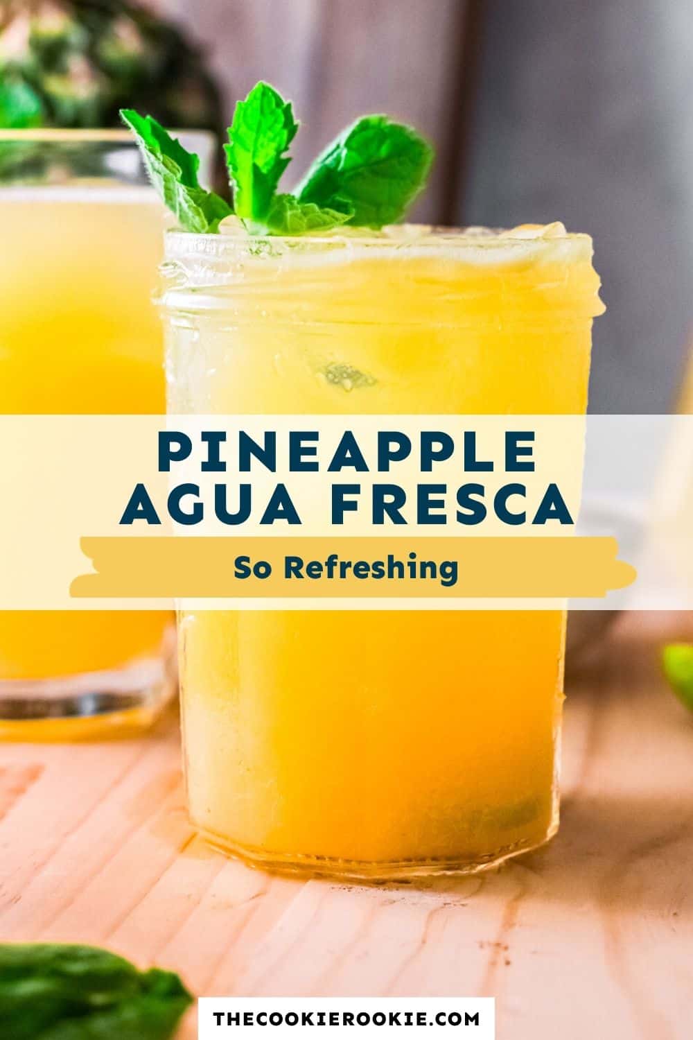 Pineapple Agua Fresca Recipe The Cookie Rookie®