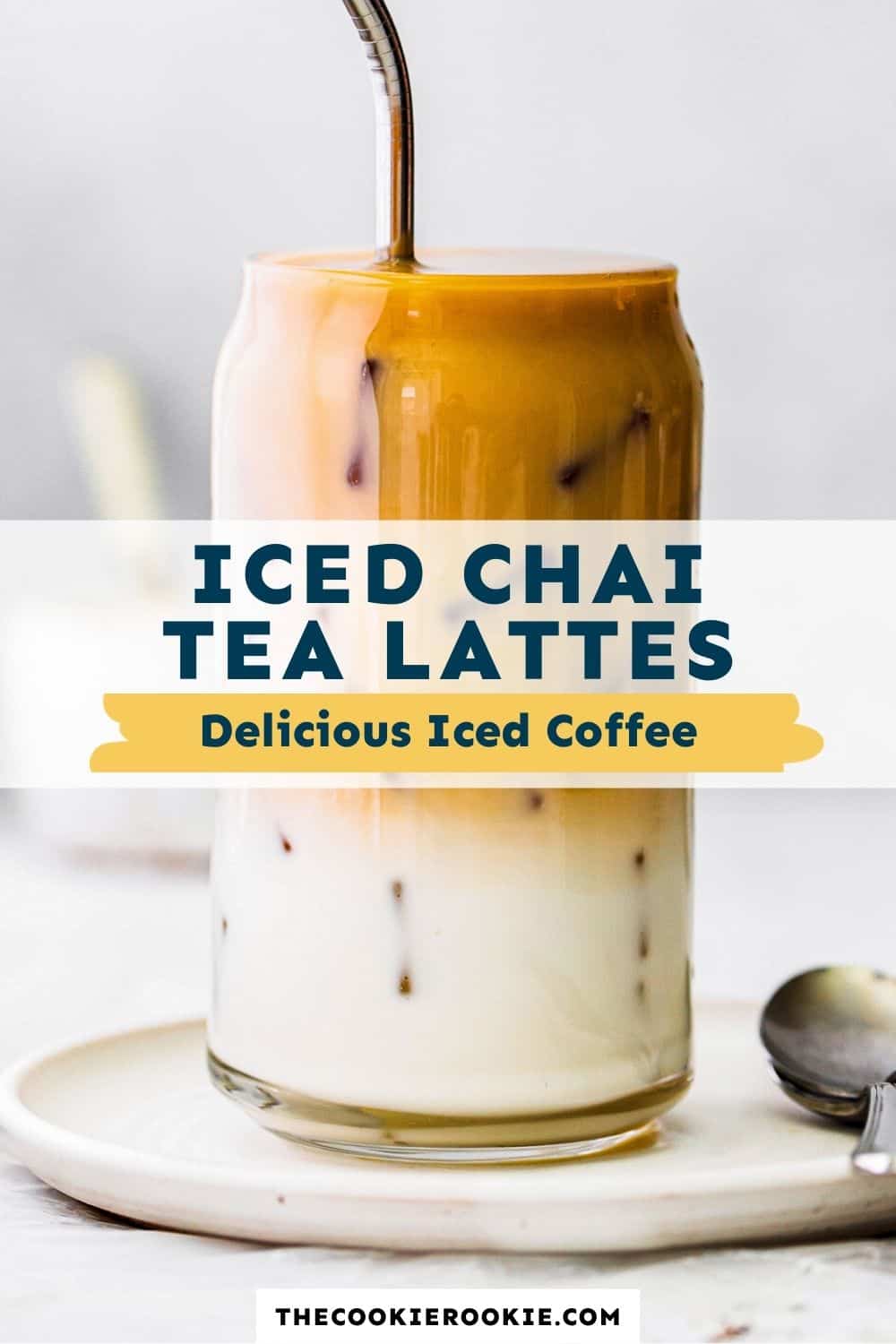 Iced Chai Tea Latte Recipe The Cookie Rookie®