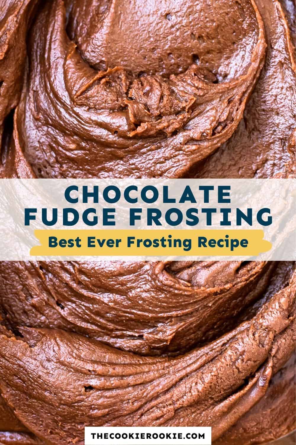 Chocolate Fudge Frosting Recipe - The Cookie Rookie®