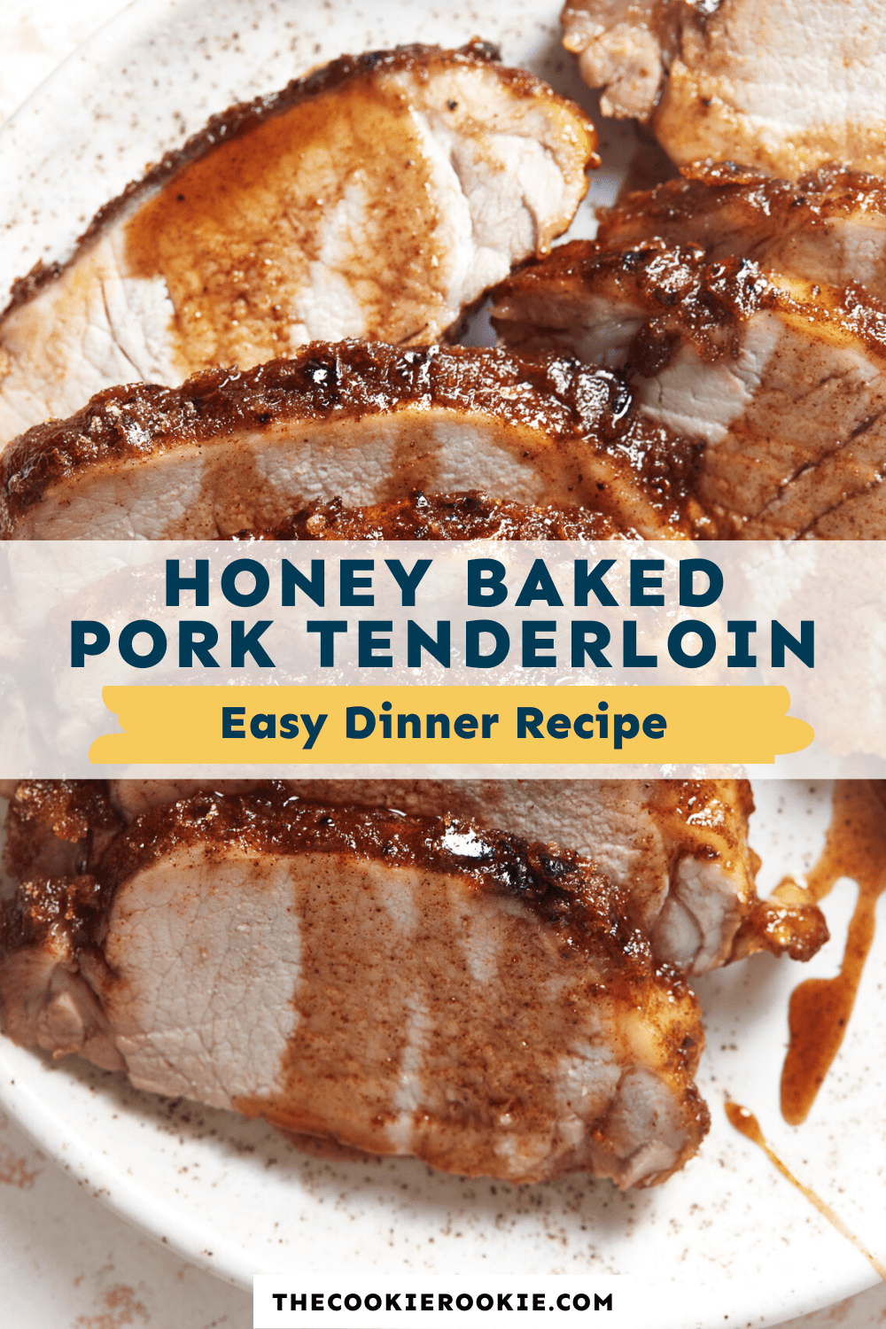 Baked Pork Tenderloin Honey Glazed Recipe The Cookie Rookie®