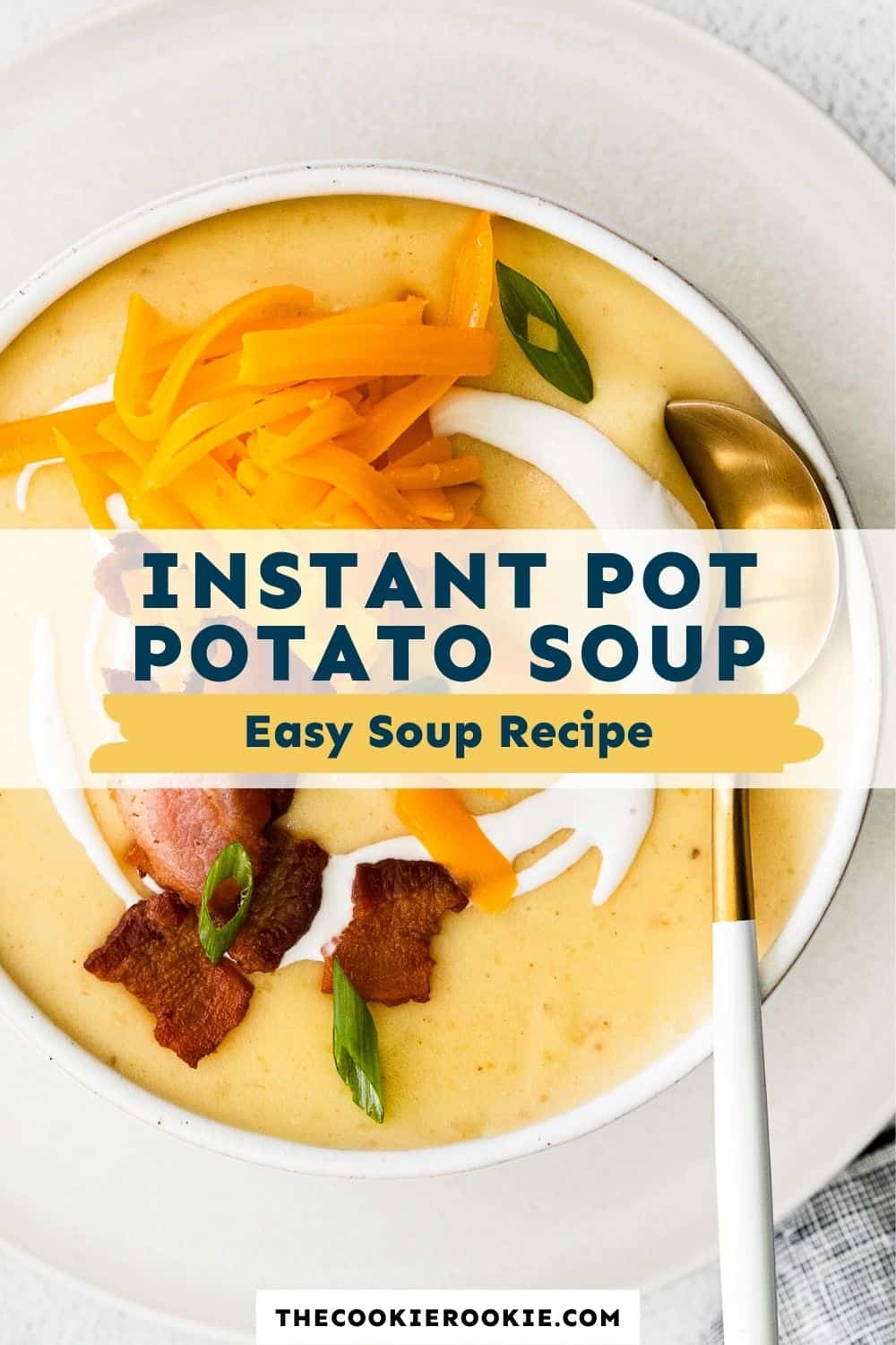 Instant Pot Potato Soup Recipe - The Cookie Rookie®