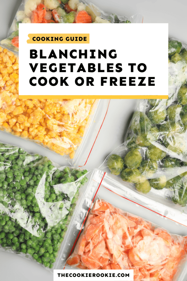 How to Blanch Vegetables (to Cook or Freeze) The Cookie Rookie®