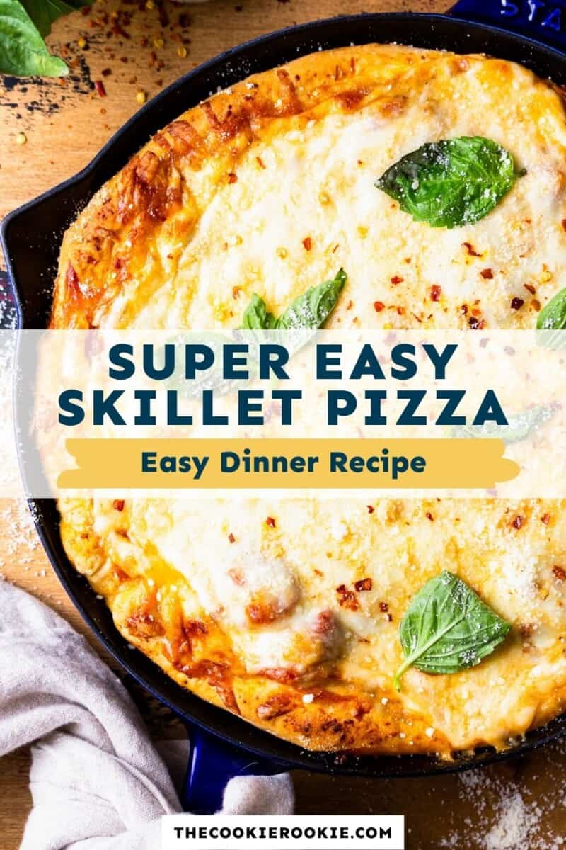 https://www.thecookierookie.com/wp-content/uploads/2022/05/skillet-pizza-pinterest-3-800x1200.jpg