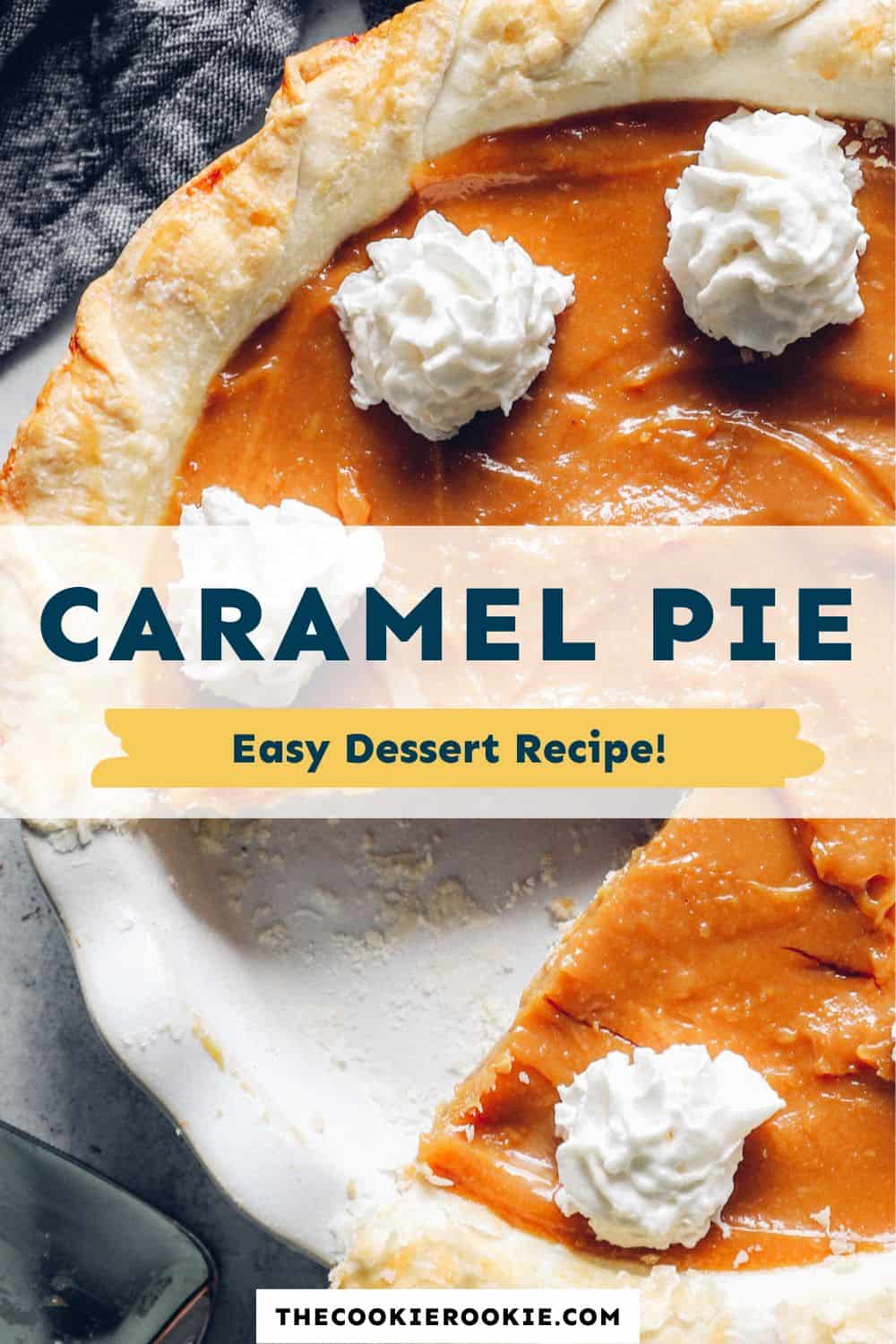 Caramel Pie Recipe - The Cookie Rookie®