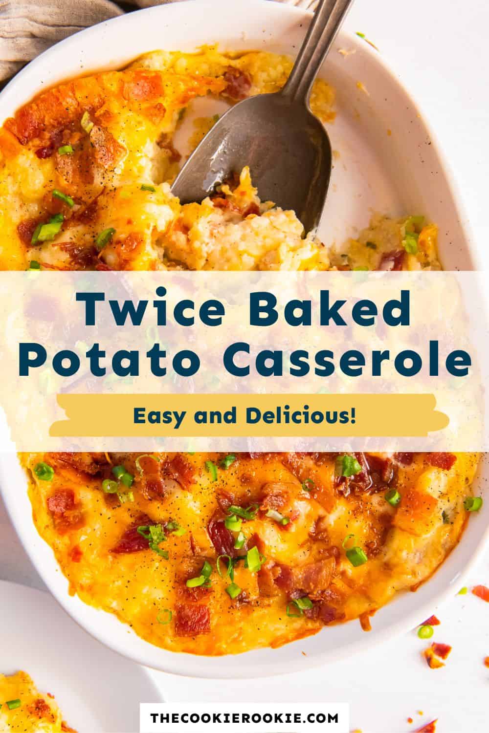 Twice Baked Potato Casserole Recipe - The Cookie Rookie®