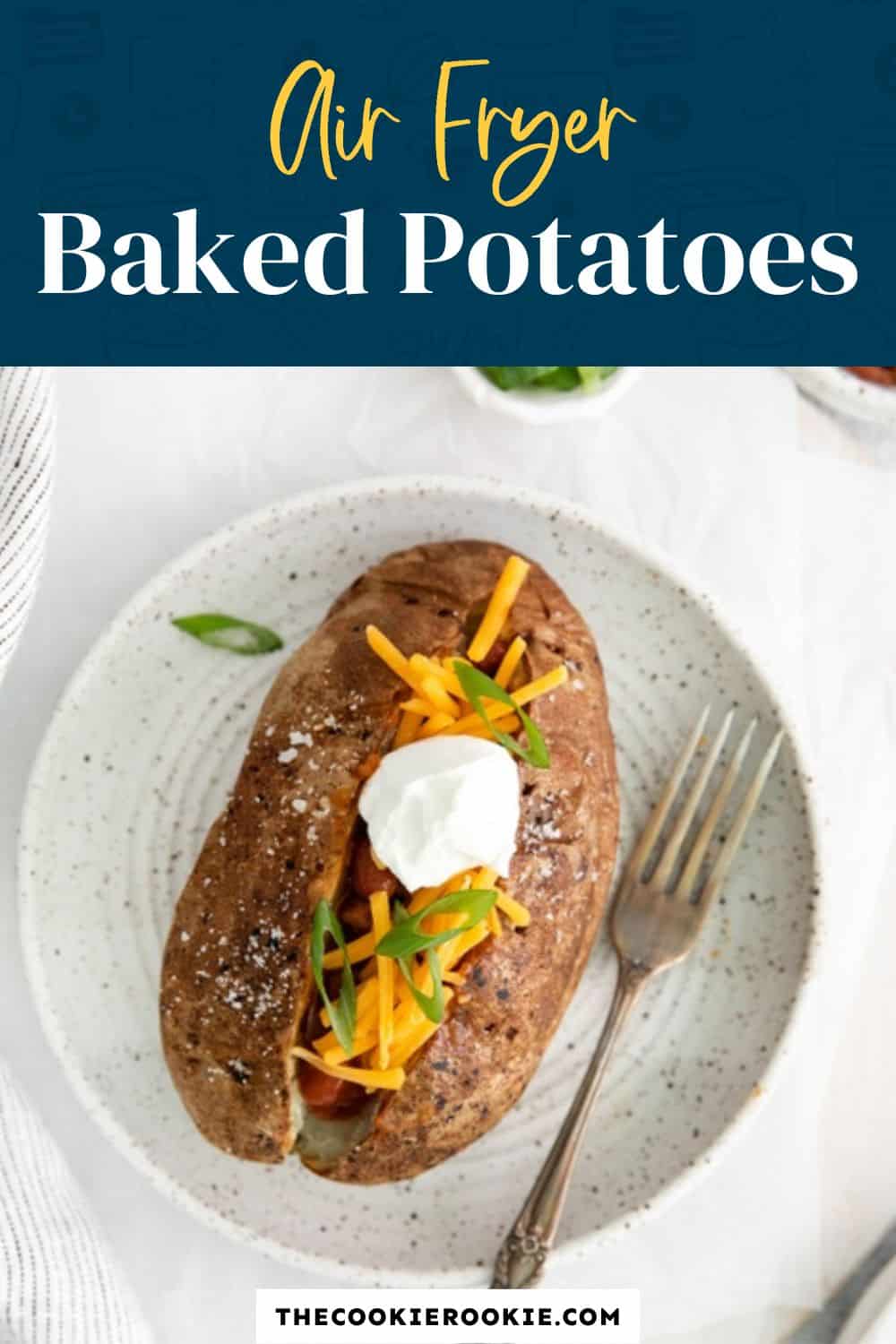 Air Fryer Baked Potatoes The Cookie Rookie®