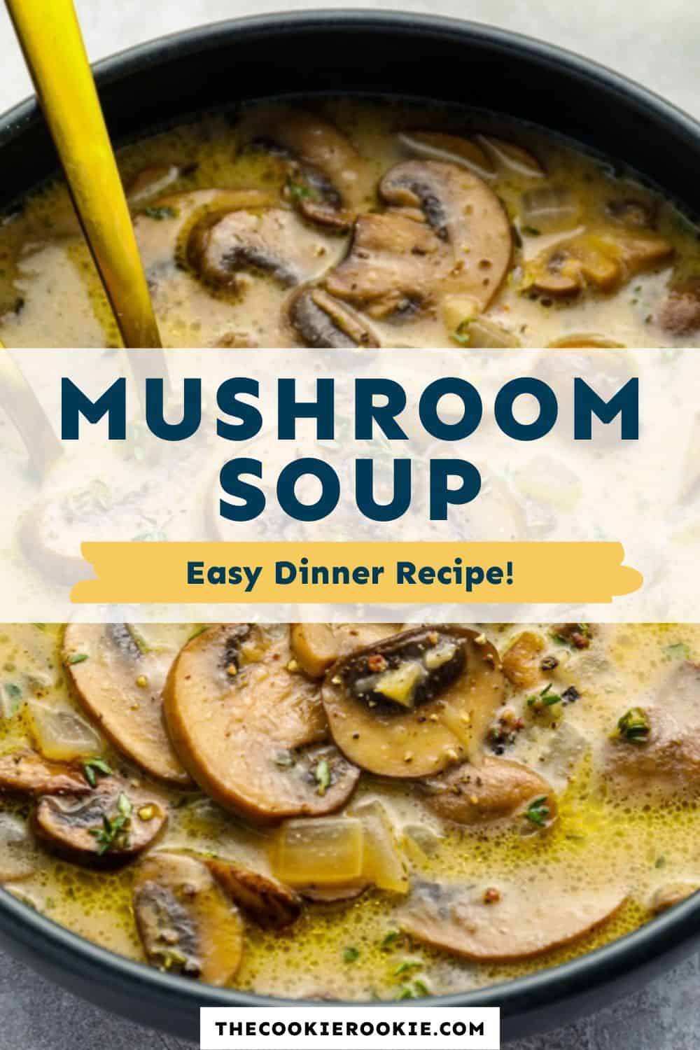 Mushroom Soup Recipe - The Cookie Rookie®