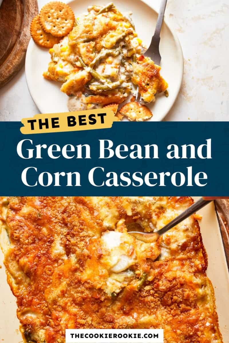 the best green bean and corn casserole.