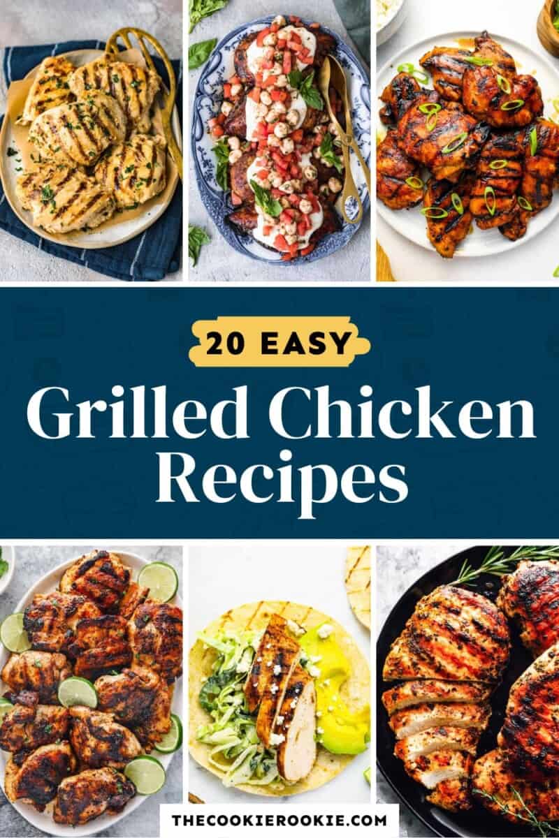 20 easy grilled chicken recipes.