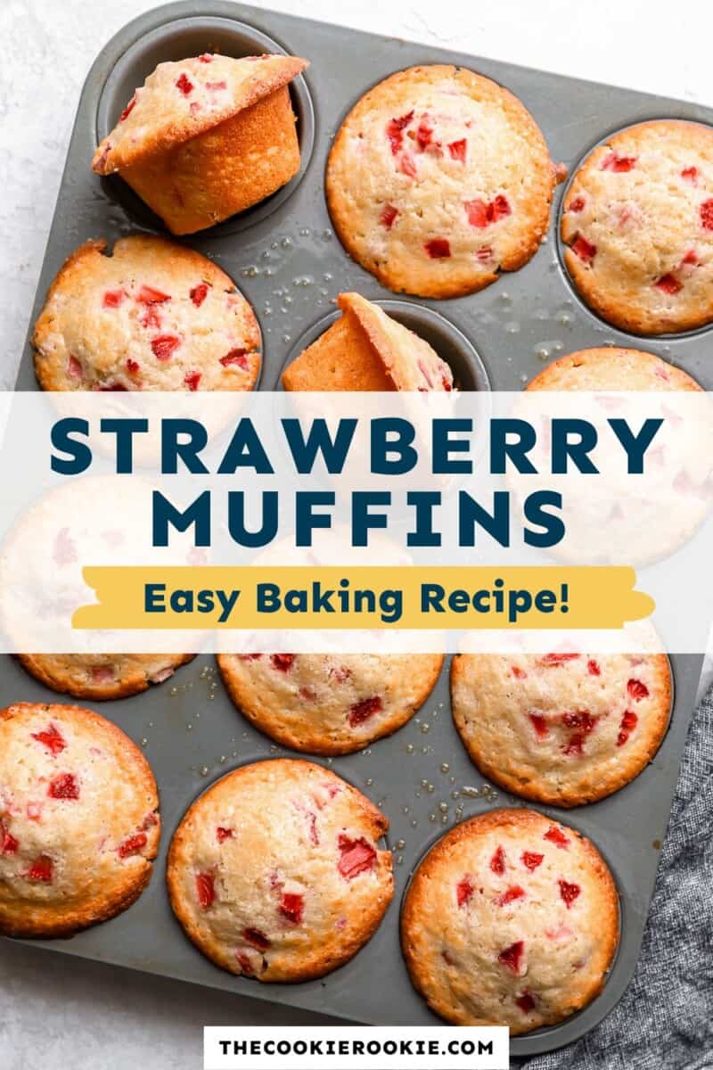 Strawberry muffins in a muffin tin with the text strawberry muffins easy baking recipe.