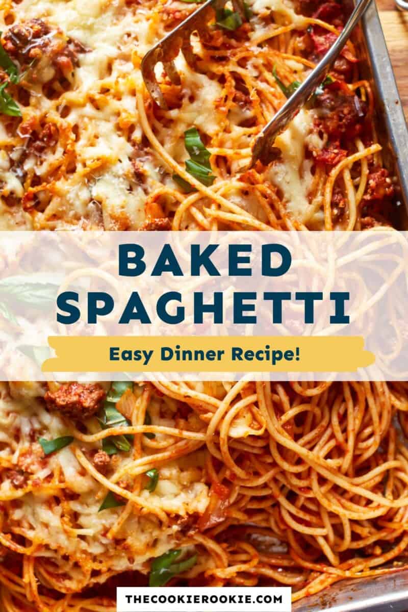 Baked spaghetti with the text baked spaghetti easy dinner recipes.
