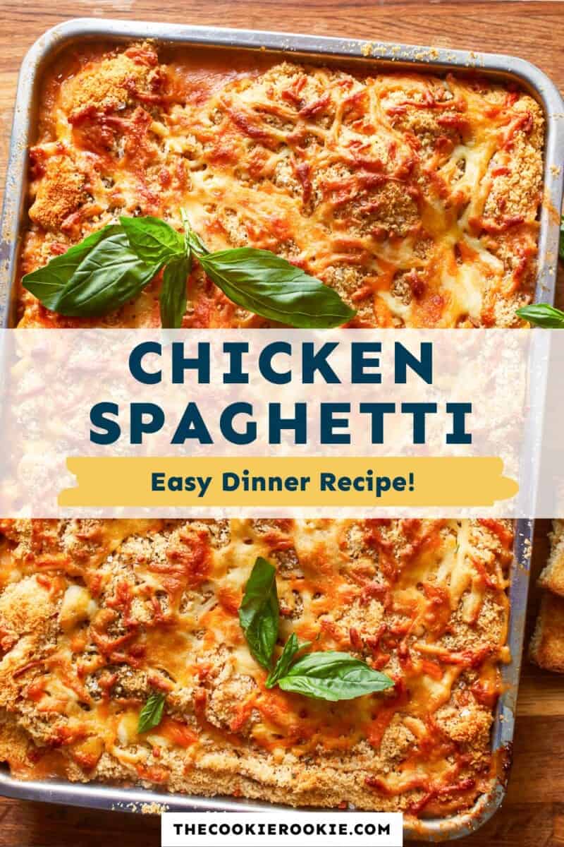 Chicken spaghetti in a baking dish with the text chicken spaghetti easy dinner recipes.