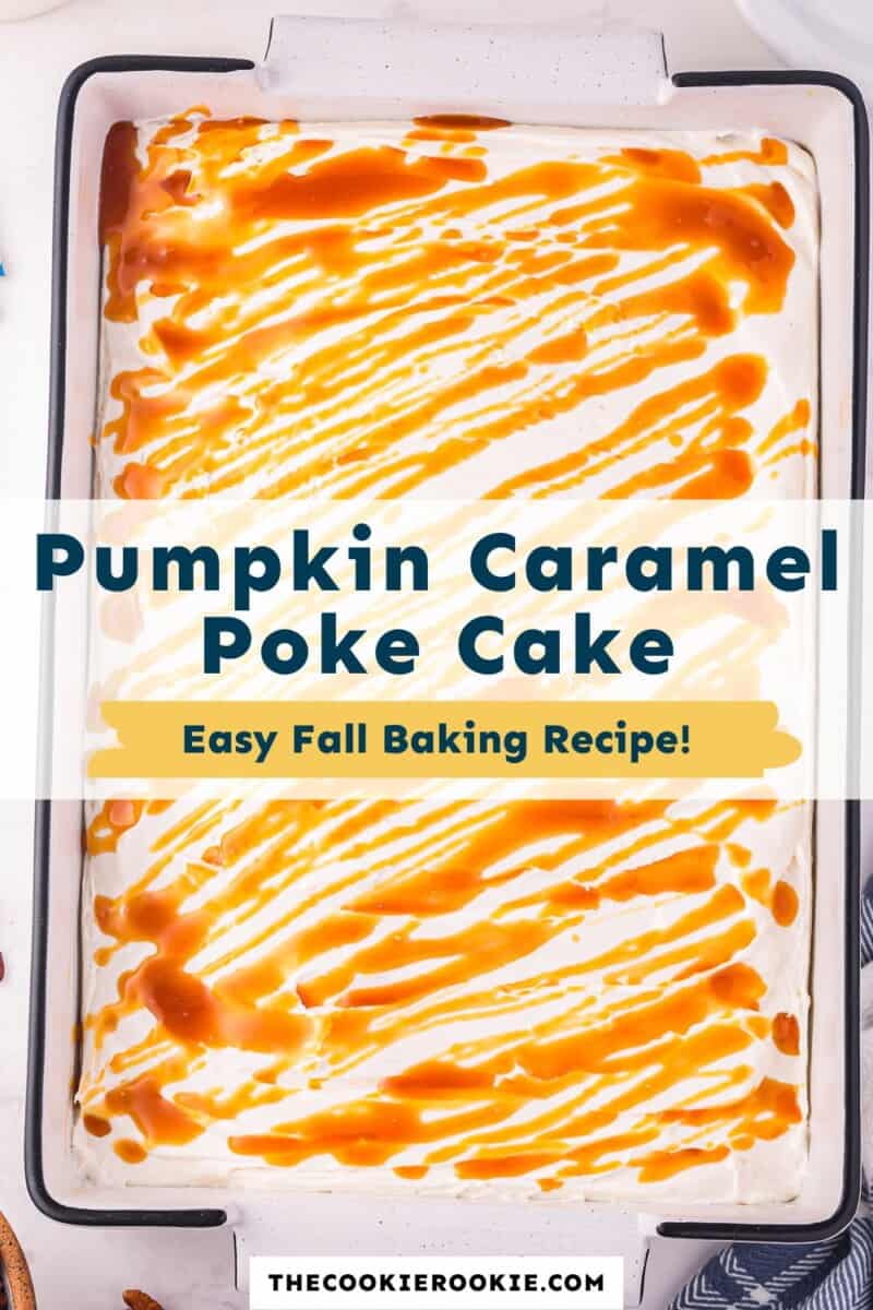 Pumpkin caramel poke cake in a baking dish.