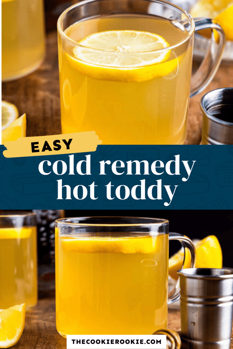 A cup of lemon tea with the text hot toddy, easy cold remedy.