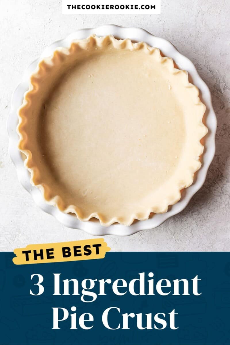The best 3 ingredient pie crust.
