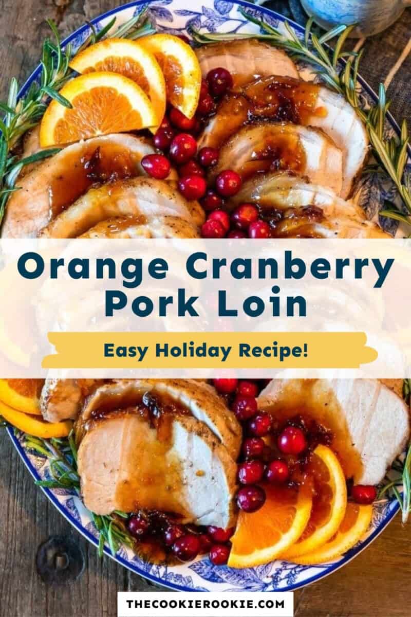 Orange cranberry pork loin easy holiday recipe.