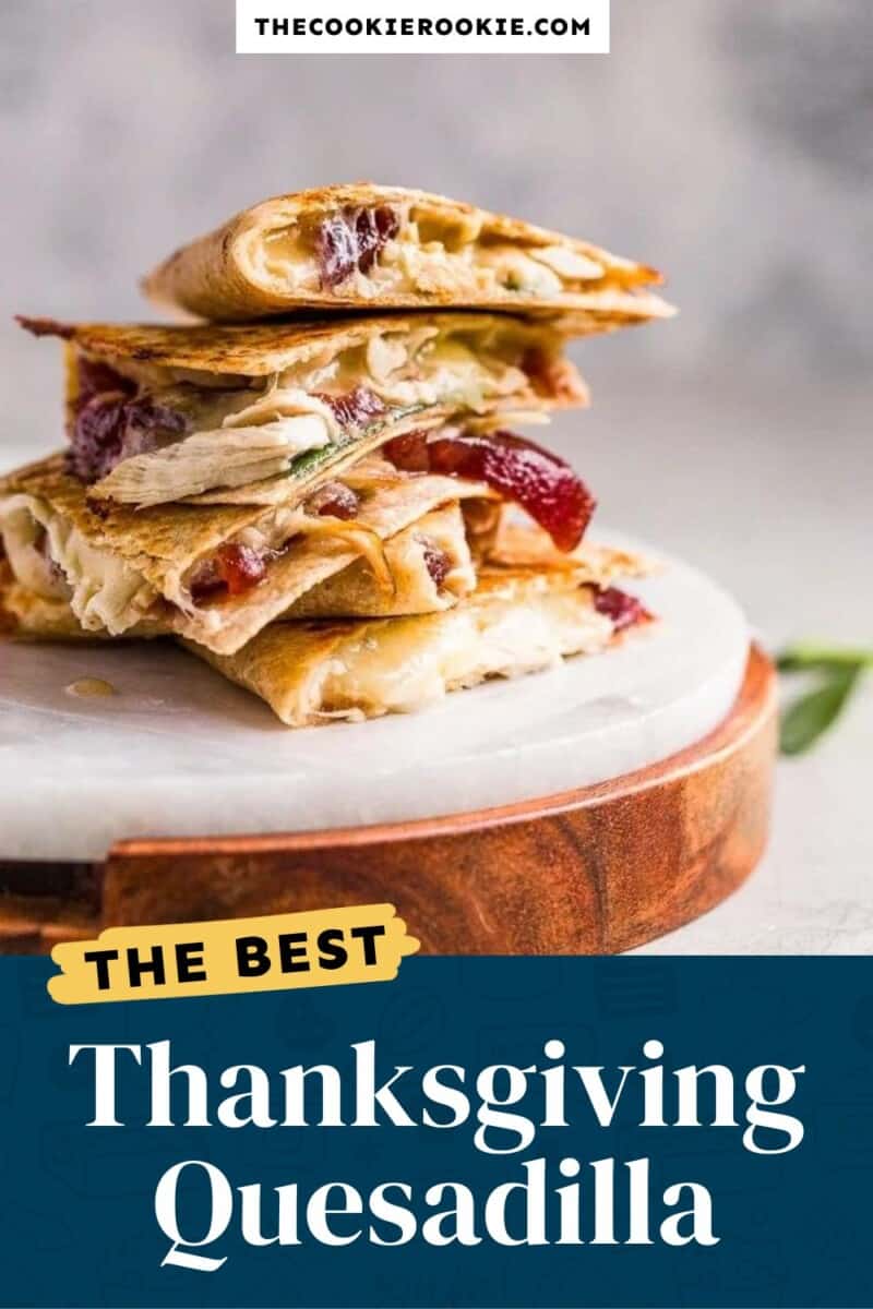 The best thanksgiving quesadilla.