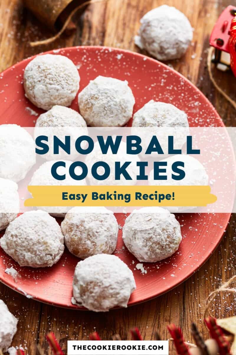 Snowball cookies on a plate with the text snowball cookies easy baking recipes.