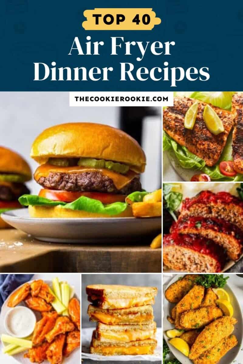 Top 40 air fryer dinner recipes.