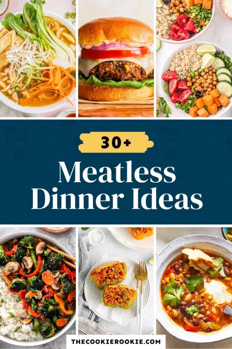 30 meatless dinner ideas.