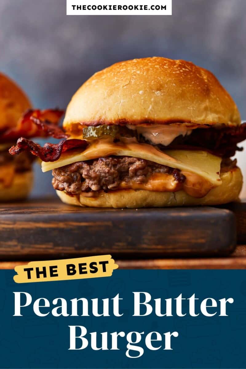 The best peanut butter burger.