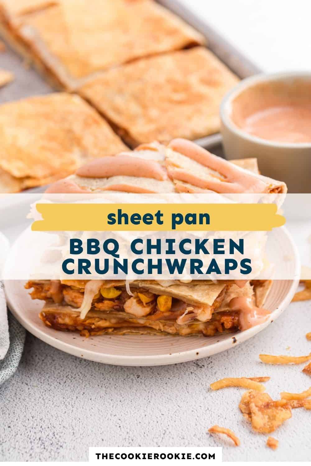 Sheet Pan BBQ Chicken Crunchwraps pin image